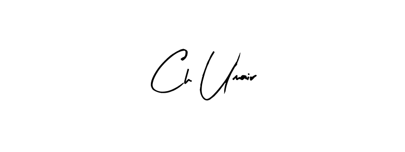 Also You can easily find your signature by using the search form. We will create Ch Umair name handwritten signature images for you free of cost using Arty Signature sign style. Ch Umair signature style 8 images and pictures png