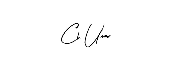 Create a beautiful signature design for name Ch Umar. With this signature (Arty Signature) fonts, you can make a handwritten signature for free. Ch Umar signature style 8 images and pictures png