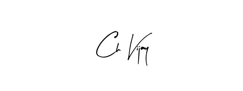 Once you've used our free online signature maker to create your best signature Arty Signature style, it's time to enjoy all of the benefits that Ch Vijay name signing documents. Ch Vijay signature style 8 images and pictures png