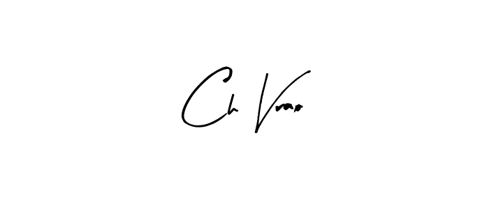 Arty Signature is a professional signature style that is perfect for those who want to add a touch of class to their signature. It is also a great choice for those who want to make their signature more unique. Get Ch Vrao name to fancy signature for free. Ch Vrao signature style 8 images and pictures png