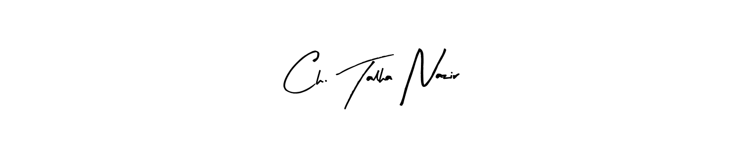 Ch. Talha Nazir stylish signature style. Best Handwritten Sign (Arty Signature) for my name. Handwritten Signature Collection Ideas for my name Ch. Talha Nazir. Ch. Talha Nazir signature style 8 images and pictures png