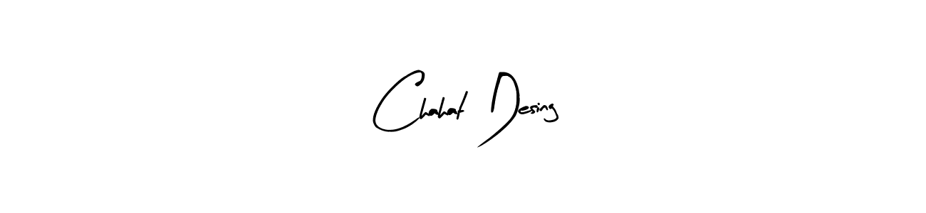 Design your own signature with our free online signature maker. With this signature software, you can create a handwritten (Arty Signature) signature for name Chahat Desing. Chahat Desing signature style 8 images and pictures png