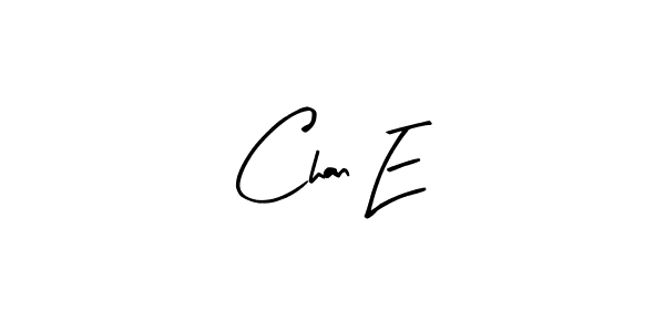 Also we have Chan E name is the best signature style. Create professional handwritten signature collection using Arty Signature autograph style. Chan E signature style 8 images and pictures png