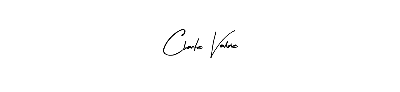 Create a beautiful signature design for name Chante Valrie. With this signature (Arty Signature) fonts, you can make a handwritten signature for free. Chante Valrie signature style 8 images and pictures png