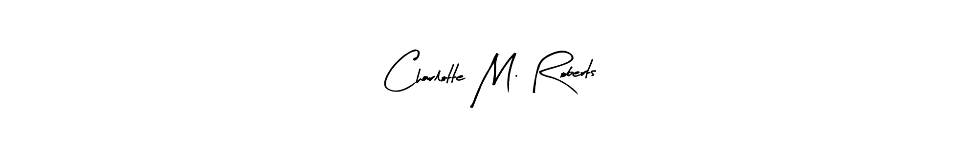 You can use this online signature creator to create a handwritten signature for the name Charlotte M. Roberts. This is the best online autograph maker. Charlotte M. Roberts signature style 8 images and pictures png