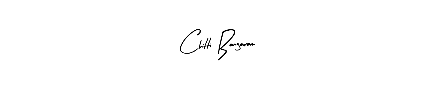 Make a beautiful signature design for name Chitti Bangaram. Use this online signature maker to create a handwritten signature for free. Chitti Bangaram signature style 8 images and pictures png