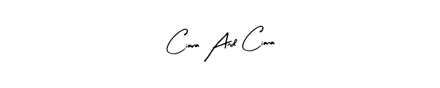 It looks lik you need a new signature style for name Ciara And Ciana. Design unique handwritten (Arty Signature) signature with our free signature maker in just a few clicks. Ciara And Ciana signature style 8 images and pictures png