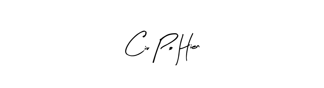 Create a beautiful signature design for name Ciu Po Hien. With this signature (Arty Signature) fonts, you can make a handwritten signature for free. Ciu Po Hien signature style 8 images and pictures png