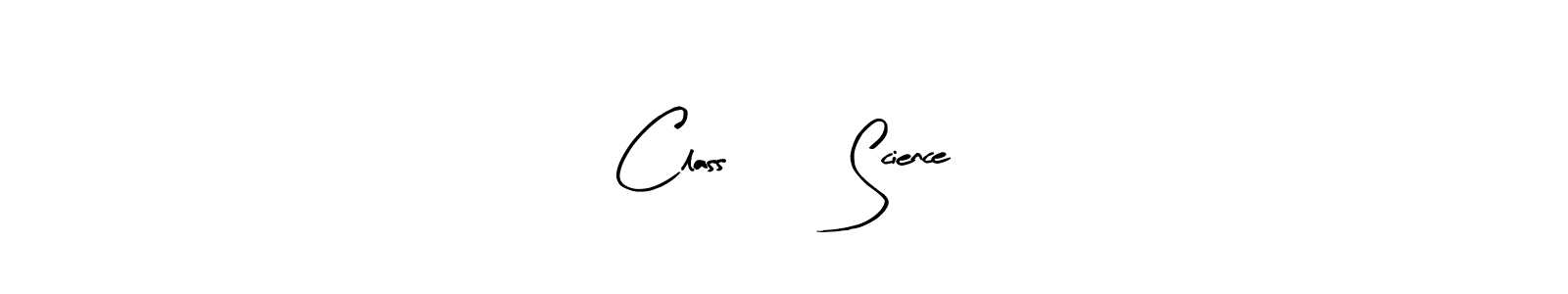 Arty Signature is a professional signature style that is perfect for those who want to add a touch of class to their signature. It is also a great choice for those who want to make their signature more unique. Get Class: 1 Science name to fancy signature for free. Class: 1 Science signature style 8 images and pictures png