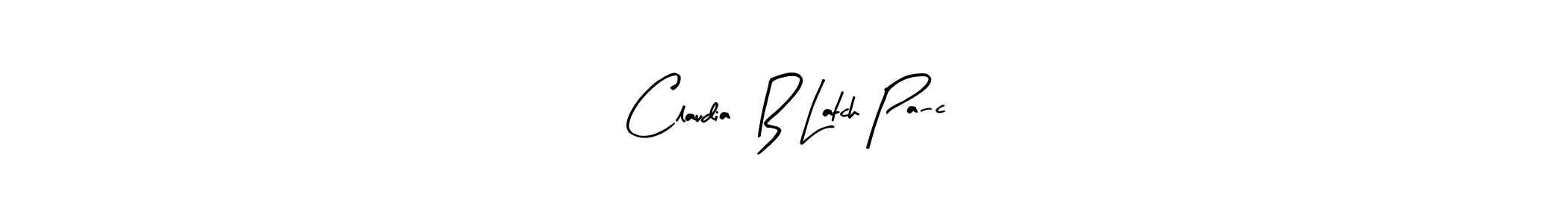 The best way (Arty Signature) to make a short signature is to pick only two or three words in your name. The name Claudia  B Latch Pa-c include a total of six letters. For converting this name. Claudia  B Latch Pa-c signature style 8 images and pictures png