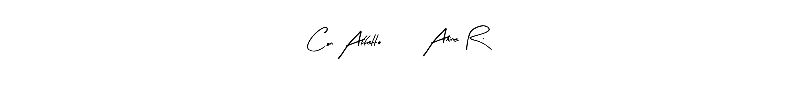 Also we have Con Affetto         Aline R. name is the best signature style. Create professional handwritten signature collection using Arty Signature autograph style. Con Affetto         Aline R. signature style 8 images and pictures png