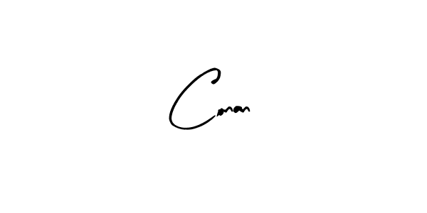 You should practise on your own different ways (Arty Signature) to write your name (Conan ) in signature. don't let someone else do it for you. Conan  signature style 8 images and pictures png