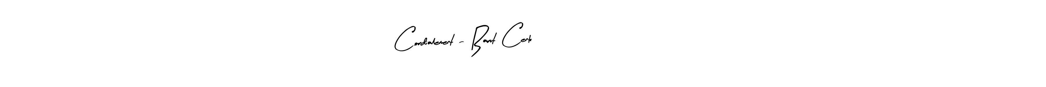 if you are searching for the best signature style for your name Cordialement - Barut Cenk 0658558551. so please give up your signature search. here we have designed multiple signature styles  using Arty Signature. Cordialement - Barut Cenk 0658558551 signature style 8 images and pictures png