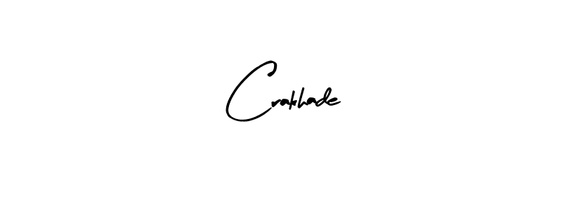 Create a beautiful signature design for name Crakhade. With this signature (Arty Signature) fonts, you can make a handwritten signature for free. Crakhade signature style 8 images and pictures png