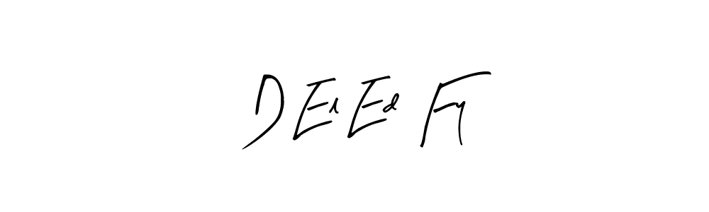 You should practise on your own different ways (Arty Signature) to write your name (D El Ed Fy) in signature. don't let someone else do it for you. D El Ed Fy signature style 8 images and pictures png