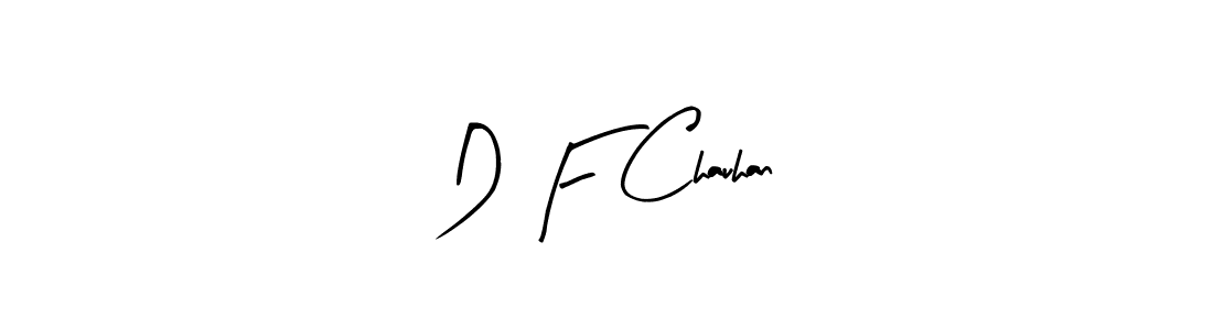 How to make D F Chauhan signature? Arty Signature is a professional autograph style. Create handwritten signature for D F Chauhan name. D F Chauhan signature style 8 images and pictures png