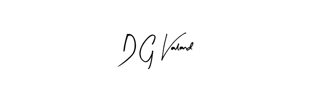 Arty Signature is a professional signature style that is perfect for those who want to add a touch of class to their signature. It is also a great choice for those who want to make their signature more unique. Get D G Valand name to fancy signature for free. D G Valand signature style 8 images and pictures png