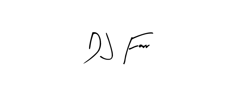 Similarly Arty Signature is the best handwritten signature design. Signature creator online .You can use it as an online autograph creator for name D J Farr. D J Farr signature style 8 images and pictures png