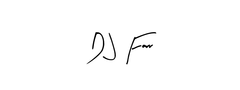 Similarly Arty Signature is the best handwritten signature design. Signature creator online .You can use it as an online autograph creator for name D J Farr. D J Farr signature style 8 images and pictures png