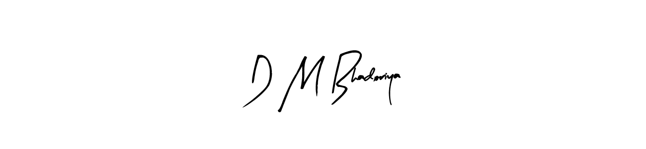 Create a beautiful signature design for name D M Bhadoriya. With this signature (Arty Signature) fonts, you can make a handwritten signature for free. D M Bhadoriya signature style 8 images and pictures png