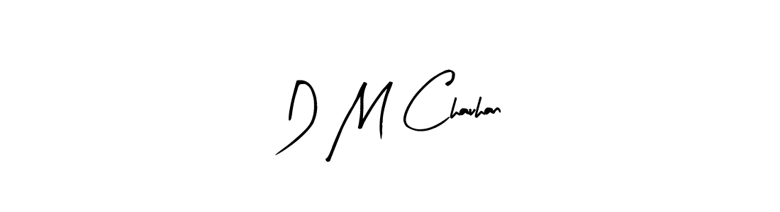 Create a beautiful signature design for name D M Chauhan. With this signature (Arty Signature) fonts, you can make a handwritten signature for free. D M Chauhan signature style 8 images and pictures png