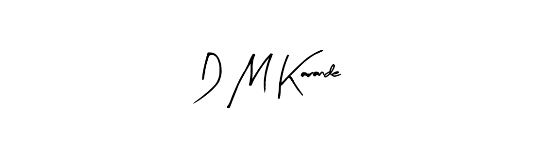How to make D M Karande signature? Arty Signature is a professional autograph style. Create handwritten signature for D M Karande name. D M Karande signature style 8 images and pictures png