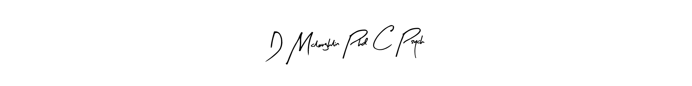 Create a beautiful signature design for name D Mcloughlin Phd C Psych. With this signature (Arty Signature) fonts, you can make a handwritten signature for free. D Mcloughlin Phd C Psych signature style 8 images and pictures png