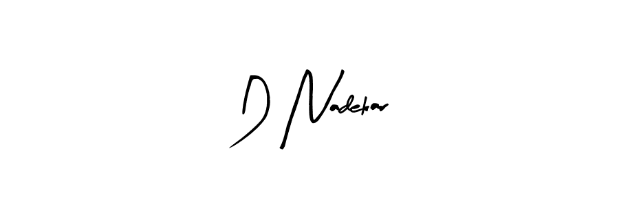 Also You can easily find your signature by using the search form. We will create D Nadekar name handwritten signature images for you free of cost using Arty Signature sign style. D Nadekar signature style 8 images and pictures png