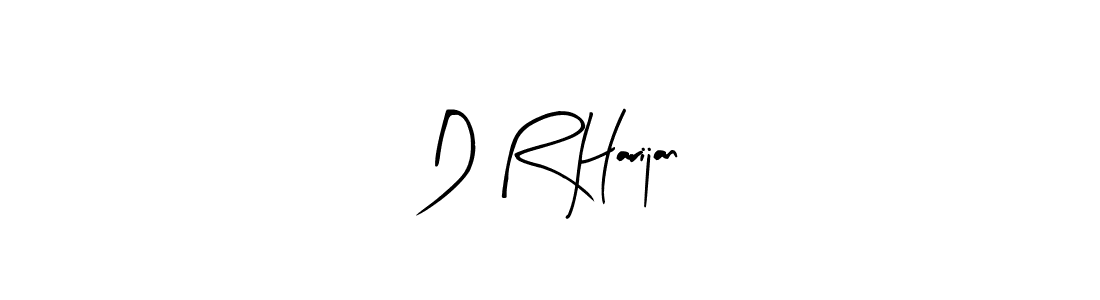 You should practise on your own different ways (Arty Signature) to write your name (D R Harijan) in signature. don't let someone else do it for you. D R Harijan signature style 8 images and pictures png