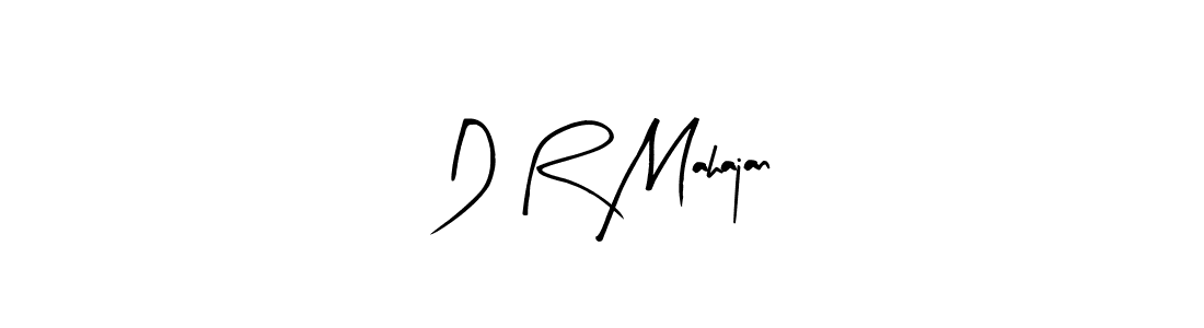 You should practise on your own different ways (Arty Signature) to write your name (D R Mahajan) in signature. don't let someone else do it for you. D R Mahajan signature style 8 images and pictures png