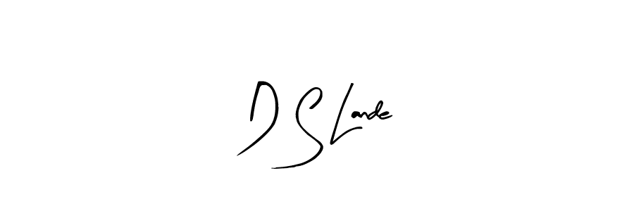 Create a beautiful signature design for name D S Lande. With this signature (Arty Signature) fonts, you can make a handwritten signature for free. D S Lande signature style 8 images and pictures png