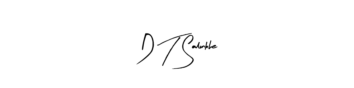How to make D T Salunkhe signature? Arty Signature is a professional autograph style. Create handwritten signature for D T Salunkhe name. D T Salunkhe signature style 8 images and pictures png