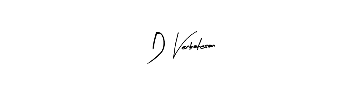 You should practise on your own different ways (Arty Signature) to write your name (D Venkatesan) in signature. don't let someone else do it for you. D Venkatesan signature style 8 images and pictures png