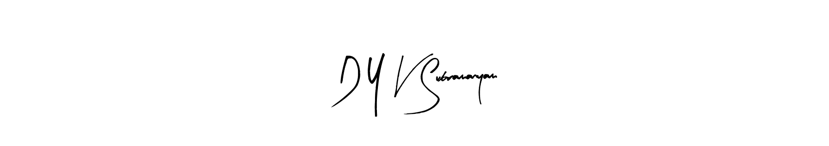Also You can easily find your signature by using the search form. We will create D Y V Subramanyam name handwritten signature images for you free of cost using Arty Signature sign style. D Y V Subramanyam signature style 8 images and pictures png