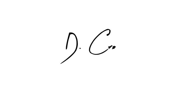 Make a beautiful signature design for name D. Cro. With this signature (Arty Signature) style, you can create a handwritten signature for free. D. Cro signature style 8 images and pictures png