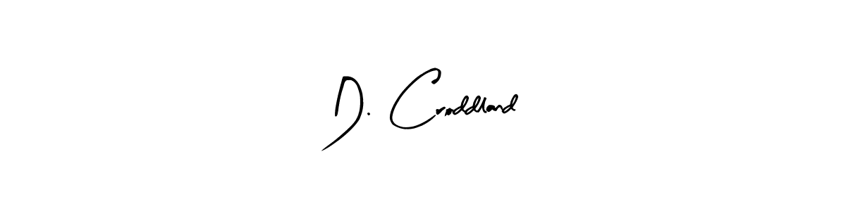 This is the best signature style for the D. Croddland name. Also you like these signature font (Arty Signature). Mix name signature. D. Croddland signature style 8 images and pictures png