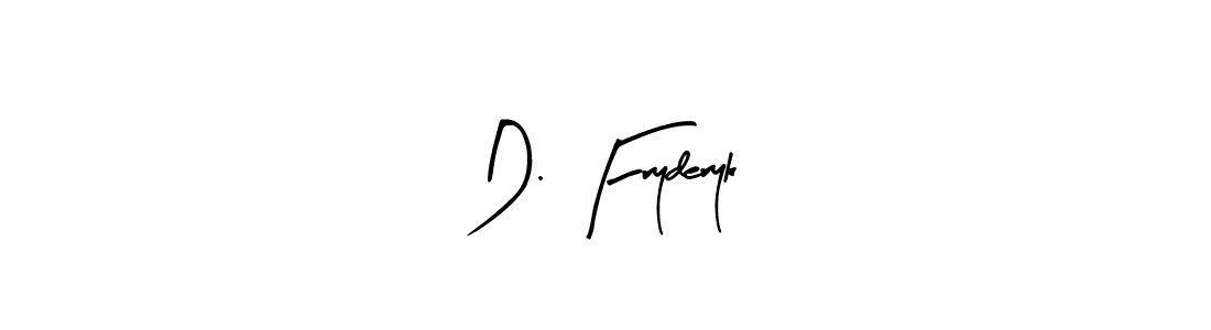 How to make D. Fryderyk name signature. Use Arty Signature style for creating short signs online. This is the latest handwritten sign. D. Fryderyk signature style 8 images and pictures png