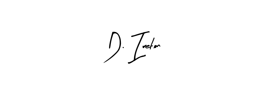 Also You can easily find your signature by using the search form. We will create D. Ireton name handwritten signature images for you free of cost using Arty Signature sign style. D. Ireton signature style 8 images and pictures png