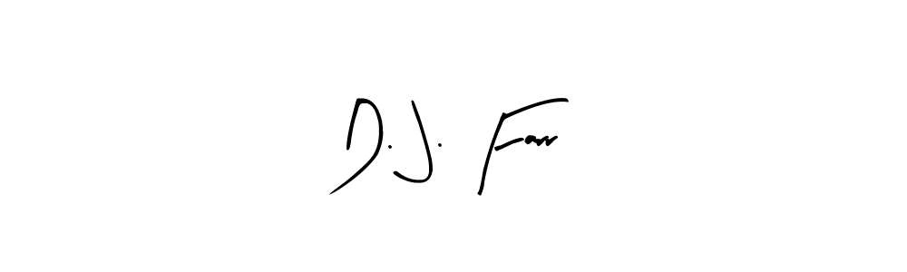 Similarly Arty Signature is the best handwritten signature design. Signature creator online .You can use it as an online autograph creator for name D. J. Farr. D. J. Farr signature style 8 images and pictures png