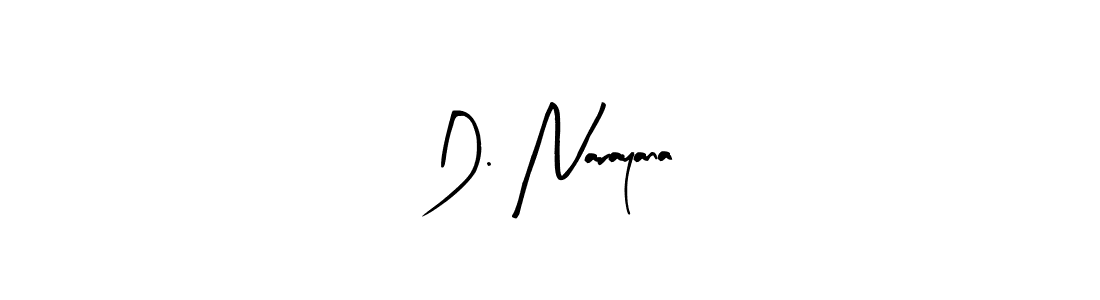 The best way (Arty Signature) to make a short signature is to pick only two or three words in your name. The name D. Narayana include a total of six letters. For converting this name. D. Narayana signature style 8 images and pictures png