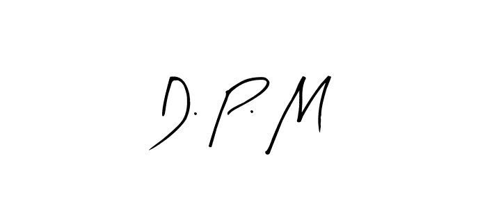 It looks lik you need a new signature style for name D. P. M. Design unique handwritten (Arty Signature) signature with our free signature maker in just a few clicks. D. P. M signature style 8 images and pictures png