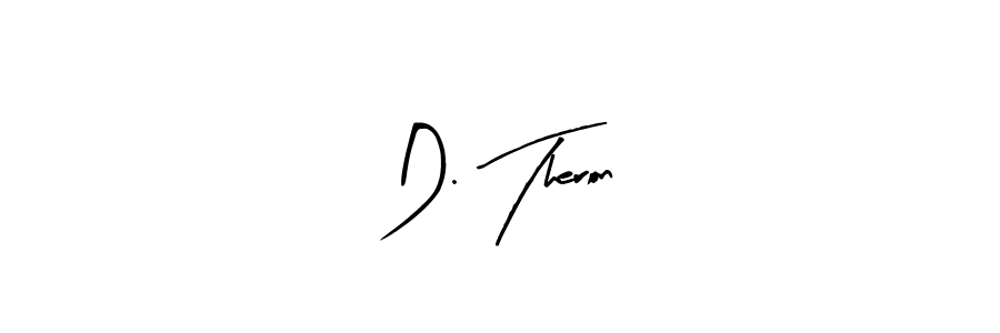 Design your own signature with our free online signature maker. With this signature software, you can create a handwritten (Arty Signature) signature for name D. Theron. D. Theron signature style 8 images and pictures png