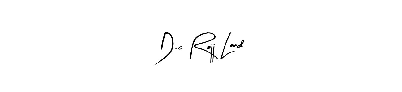 Design your own signature with our free online signature maker. With this signature software, you can create a handwritten (Arty Signature) signature for name D.c Rojj Land. D.c Rojj Land signature style 8 images and pictures png