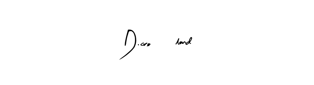 How to make D.cro55land name signature. Use Arty Signature style for creating short signs online. This is the latest handwritten sign. D.cro55land signature style 8 images and pictures png