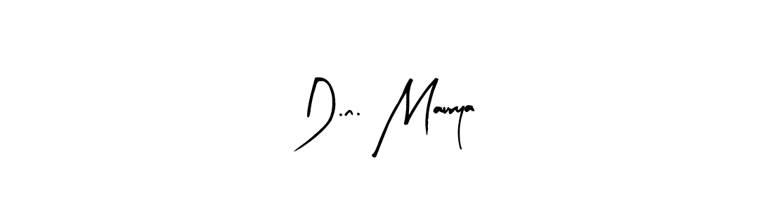 Create a beautiful signature design for name D.n. Maurya. With this signature (Arty Signature) fonts, you can make a handwritten signature for free. D.n. Maurya signature style 8 images and pictures png
