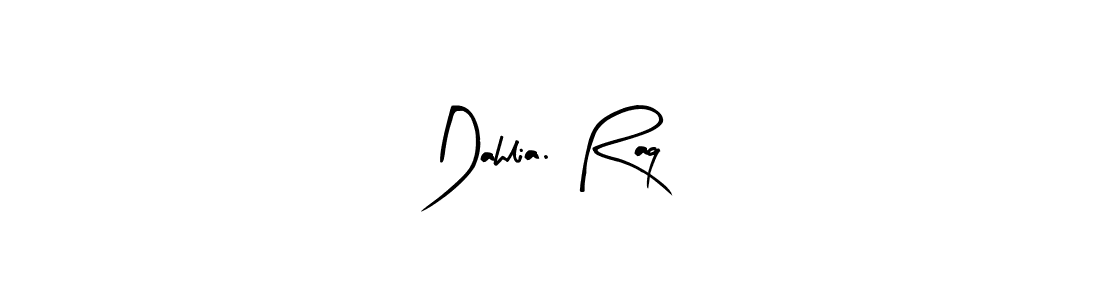 You should practise on your own different ways (Arty Signature) to write your name (Dahlia. Raq) in signature. don't let someone else do it for you. Dahlia. Raq signature style 8 images and pictures png