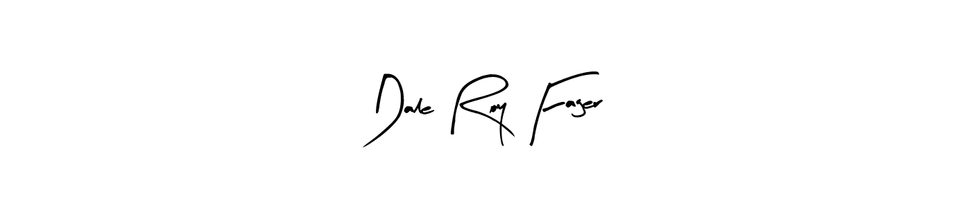 Best and Professional Signature Style for Dale Roy Fager. Arty Signature Best Signature Style Collection. Dale Roy Fager signature style 8 images and pictures png
