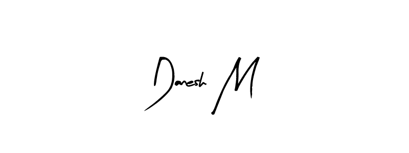 How to make Danesh M signature? Arty Signature is a professional autograph style. Create handwritten signature for Danesh M name. Danesh M signature style 8 images and pictures png