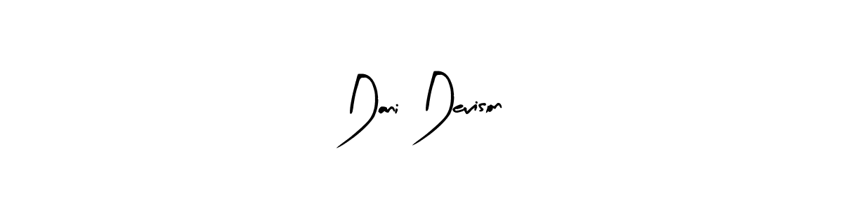 Create a beautiful signature design for name Dani Devison. With this signature (Arty Signature) fonts, you can make a handwritten signature for free. Dani Devison signature style 8 images and pictures png