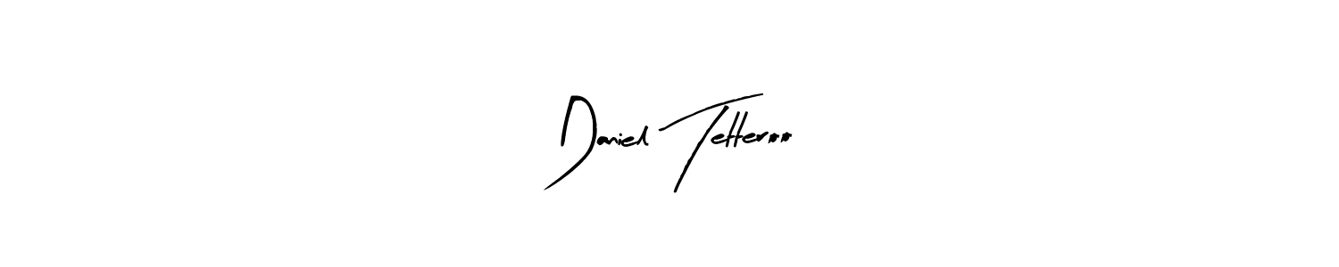 Check out images of Autograph of Daniel Tetteroo name. Actor Daniel Tetteroo Signature Style. Arty Signature is a professional sign style online. Daniel Tetteroo signature style 8 images and pictures png